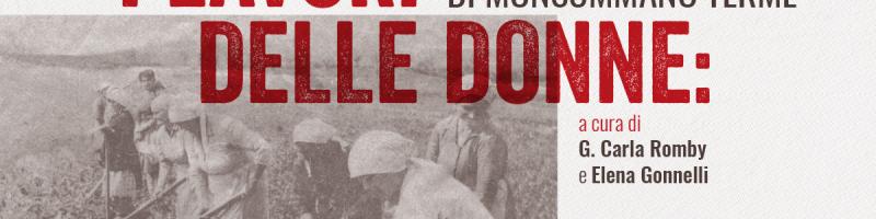 1 dicembre 2019 Inaugurazione mostra “I lavori delle donne: voci femminili dall'Archivio di Monsummano Terme†al Museo