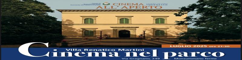 Dal 5 luglio 2025 "CINEMA NEL PARCO" a Villa Martini