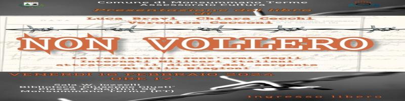 16 febbraio 2024 Presentazione libro "NON VOLLERO" in Biblioteca