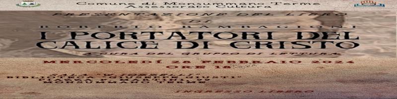 28 febbraio 2024 Presentazione libro "I portatori del calice di Cristo" in Biblioteca