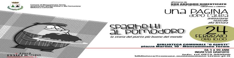 Lettura animata Â“SPAGHETTI AL POMODOROÂ” Sabato 24 febbraio 2018 in Biblioteca